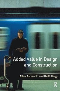 bokomslag Added Value in Design and Construction