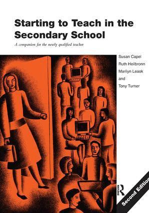 Susan Capel, Marilyn Leask, Tony Turner, Ruth Heilbronn - Starting to Teach in the Secondary School, Inbunden