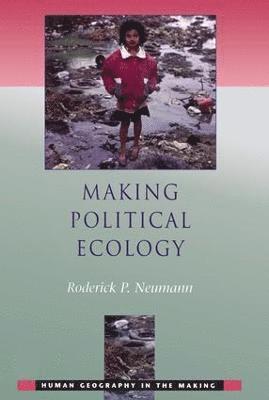 bokomslag Making Political Ecology