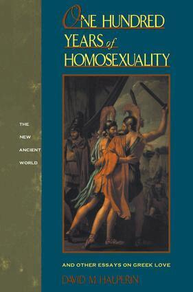 David M Halperin - One Hundred Years of Homosexuality, Inbunden
