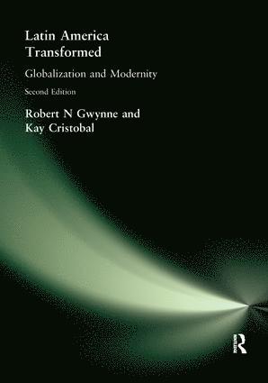 Robert N. Gwynne, Cristobal Kay, Robert N Gwynne, Kay Cristobal - Latin America Transformed, Inbunden