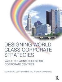 bokomslag Designing World Class Corporate Strategies