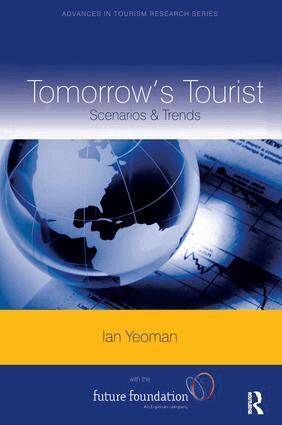 Ian Yeoman - Tomorrow's Tourist, Inbunden