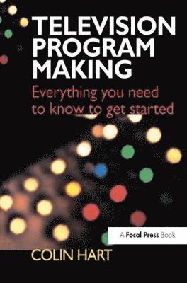 Colin Hart - Television Program Making, Inbunden