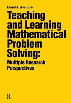 Edward A. Silver - Teaching and Learning Mathematical Problem Solving, Inbunden