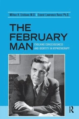 Milton H. Erickson, Ernest Lawrence Rossi - February Man, Inbunden