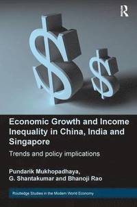 bokomslag Economic Growth and Income Inequality in China, India and Singapore