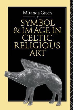 Miranda Green - Symbol and Image in Celtic Religious Art, Inbunden