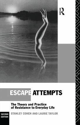 Stanley Cohen, Laurie Taylor - Escape Attempts, Inbunden