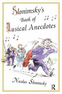 bokomslag Slonimsky's Book of Musical Anecdotes