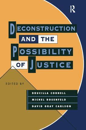 ucilla Cornell, Michel Rosenfeld, David Gray Carlson - Deconstruction and the Possibility of Justice, Inbunden