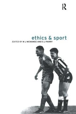 M.J. McNamee, S.J. Parry, M. J. McNamee, S. J. Parry - Ethics and Sport, Inbunden