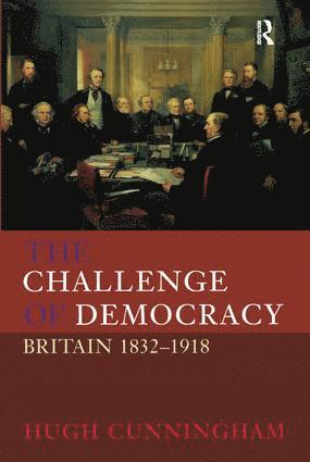 Hugh Cunningham - Challenge of Democracy, Inbunden