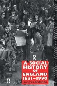 bokomslag A Social History of England 1851-1990