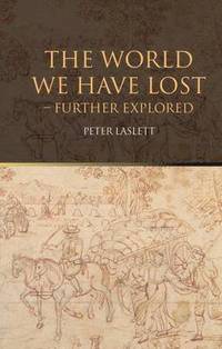 bokomslag The World We Have Lost: Further Explored