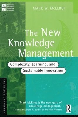 Mark W. McElroy - New Knowledge Management, Inbunden