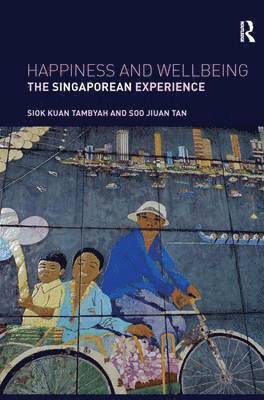 bokomslag Happiness and Wellbeing: The Singaporean Experience
