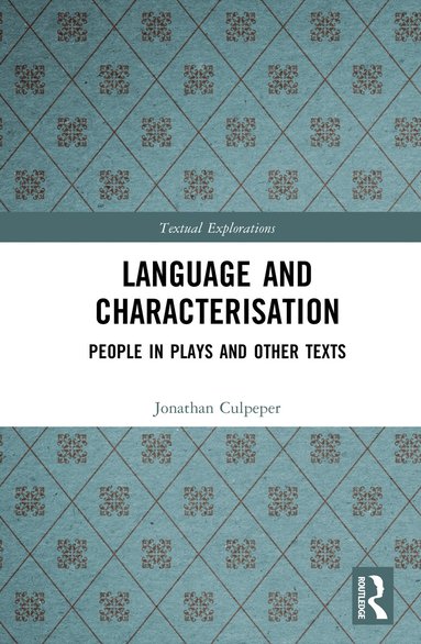 Jonathan Culpeper - Language and Characterisation, Inbunden
