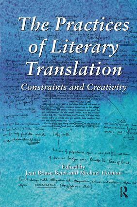 Jean Boase-Beier, Michael Holman - Practices of Literary Translation, Inbunden
