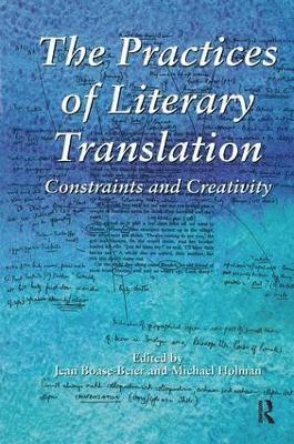 bokomslag The Practices of Literary Translation