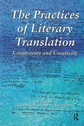 Jean Boase-Beier, Michael Holman - Practices of Literary Translation, Inbunden
