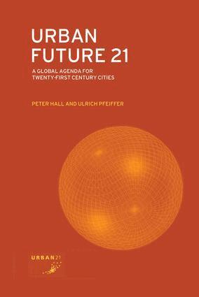 Peter Hall, Ulrich Pfeiffer - Urban Future 21, Inbunden