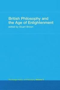 bokomslag British Philosophy and the Age of Enlightenment