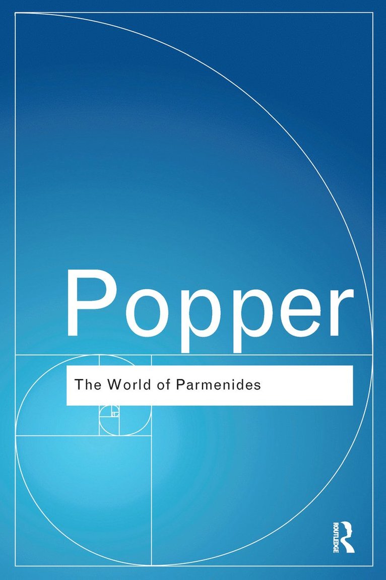 Karl Popper - World of Parmenides, Inbunden