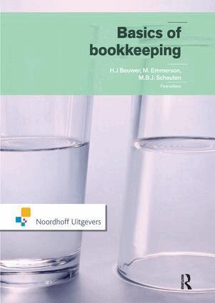 J. Bouwer, M. Schauten - Basics of Bookkeeping, Inbunden