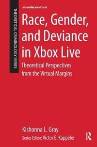 bokomslag Race, Gender, and Deviance in Xbox Live