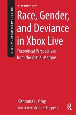 Race, Gender, and Deviance in Xbox Live 1