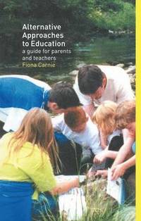 bokomslag Alternative Approaches to Education: A Guide for Parents and Teachers