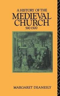 bokomslag A History of the Medieval Church