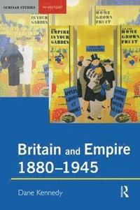 bokomslag Britain and Empire, 1880-1945