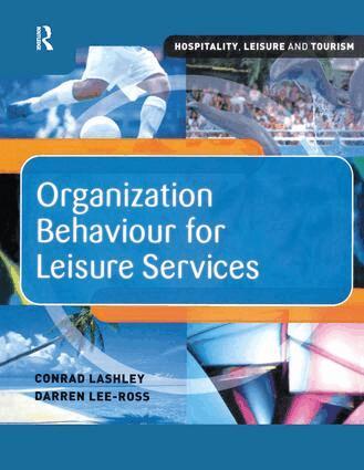Darren Lee-Ross, Conrad Lashley - Organization Behaviour for Leisure Services, Inbunden