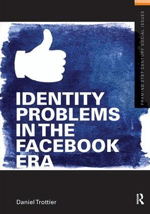 Daniel Trottier - Identity Problems in the Facebook Era, Inbunden