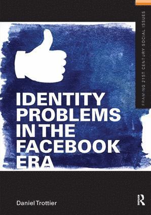 Identity Problems in the Facebook Era 1