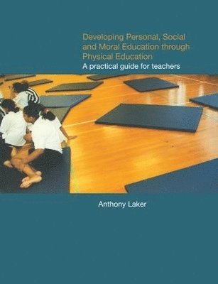 Developing Personal, Social and Moral Education through Physical Education 1