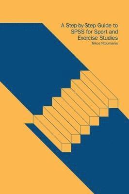 bokomslag A Step-by-Step Guide to SPSS for Sport and Exercise Studies