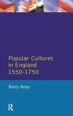 Popular Cultures in England 1550-1750 1