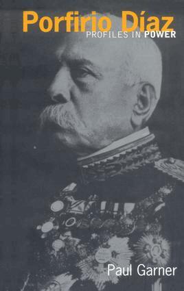 Paul Garner - Porfirio Diaz, Inbunden