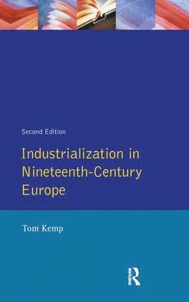 bokomslag Industrialization in Nineteenth Century Europe
