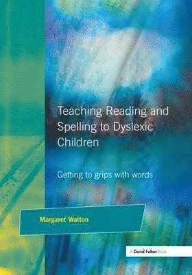 bokomslag Teaching Reading and Spelling to Dyslexic Children