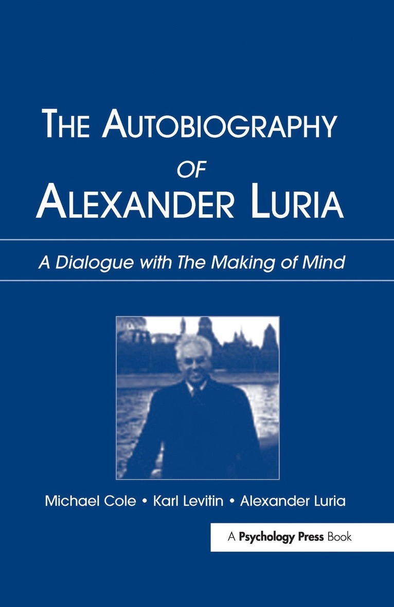 Michael Cole, Karl Levitin, Alexander R. Luria - Autobiography of Alexander Luria, Inbunden