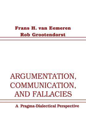 Frans H. van Eemeren, Rob Grootendorst - Argumentation, Communication, and Fallacies, Inbunden