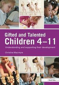 bokomslag Gifted and Talented Children 4-11
