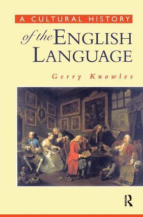 Gerry Knowles - Cultural History of the English Language, Inbunden