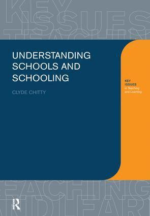 Clyde Chitty - Understanding Schools and Schooling, Inbunden