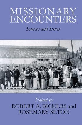 Robert A. Bickers, Rosemary Seton - Missionary Encounters, Inbunden