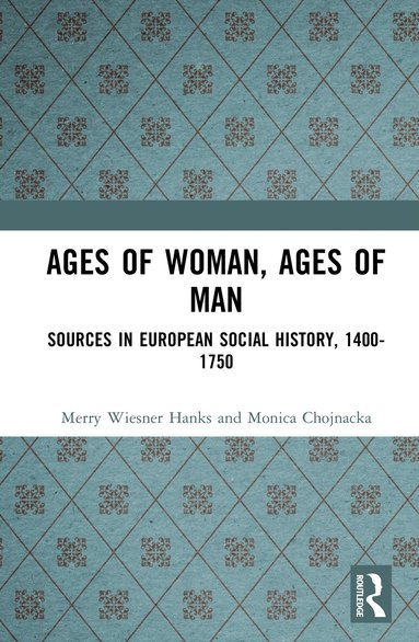 Merry Wiesner Hanks, Monica Chojnacka - Ages of Woman, Ages of Man, Inbunden